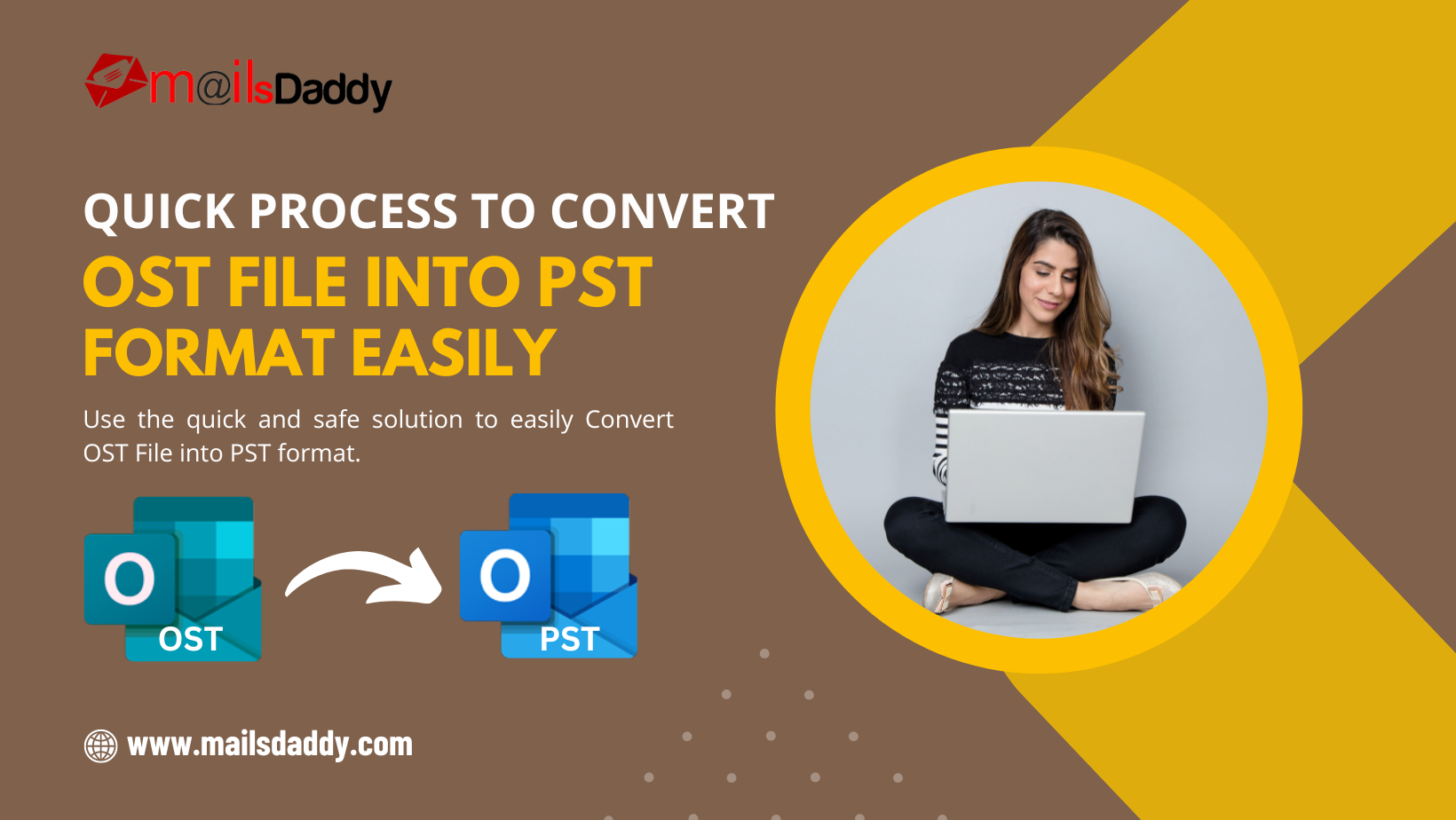 Quick Process to Convert OST File into PST Format Easily