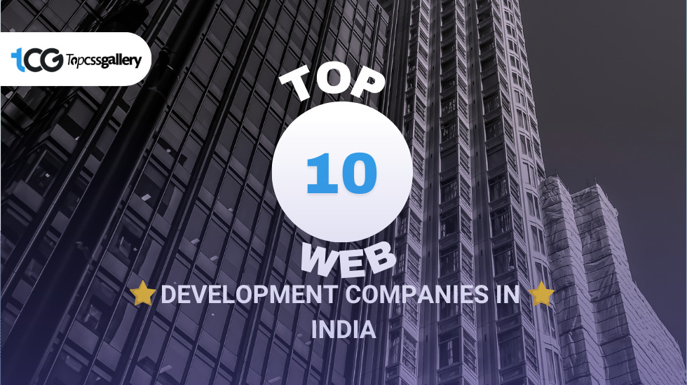 Top 10 Web Development Companies in India February 2024 - TopCSSGallery