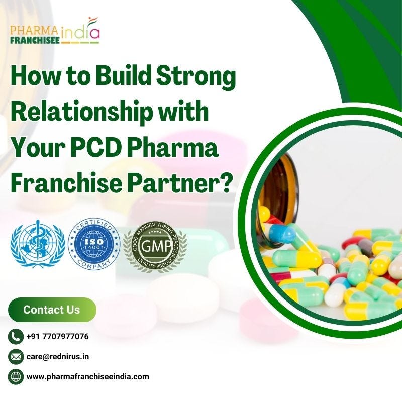 How to Build Strong Relationship with Your PCD Pharma Franchise Partner? | by Surinder Thakur | Aug, 2024 | Medium