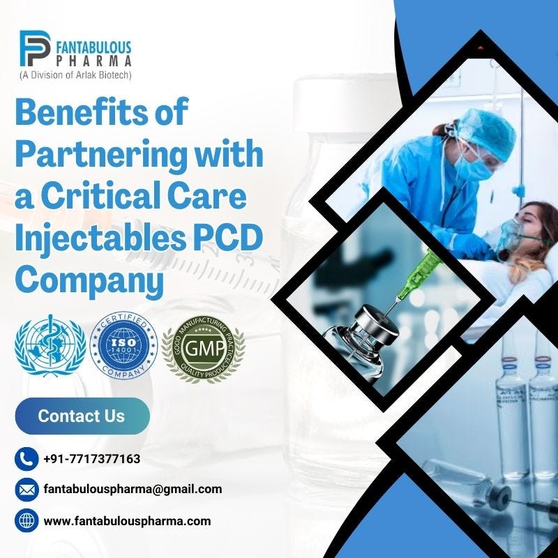 Benefits of Partnering with a Critical Care Injectables PCD Company | by Fantabulous Pharma | Aug, 2024 | Medium