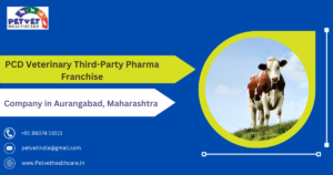 PCD Veterinary Third Party Pharma Franchise Company Maharashtra