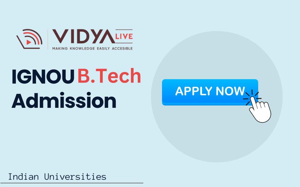 Step-by-Step Guide to IGNOU B.Tech 2025 Admissions