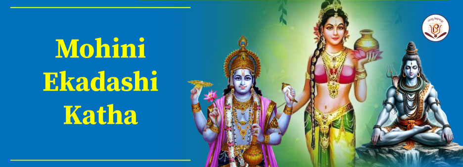 Mohini Ekadashi 2025 – Birth of Dev Sat from Lord Vishnu & Shiva's Blessing