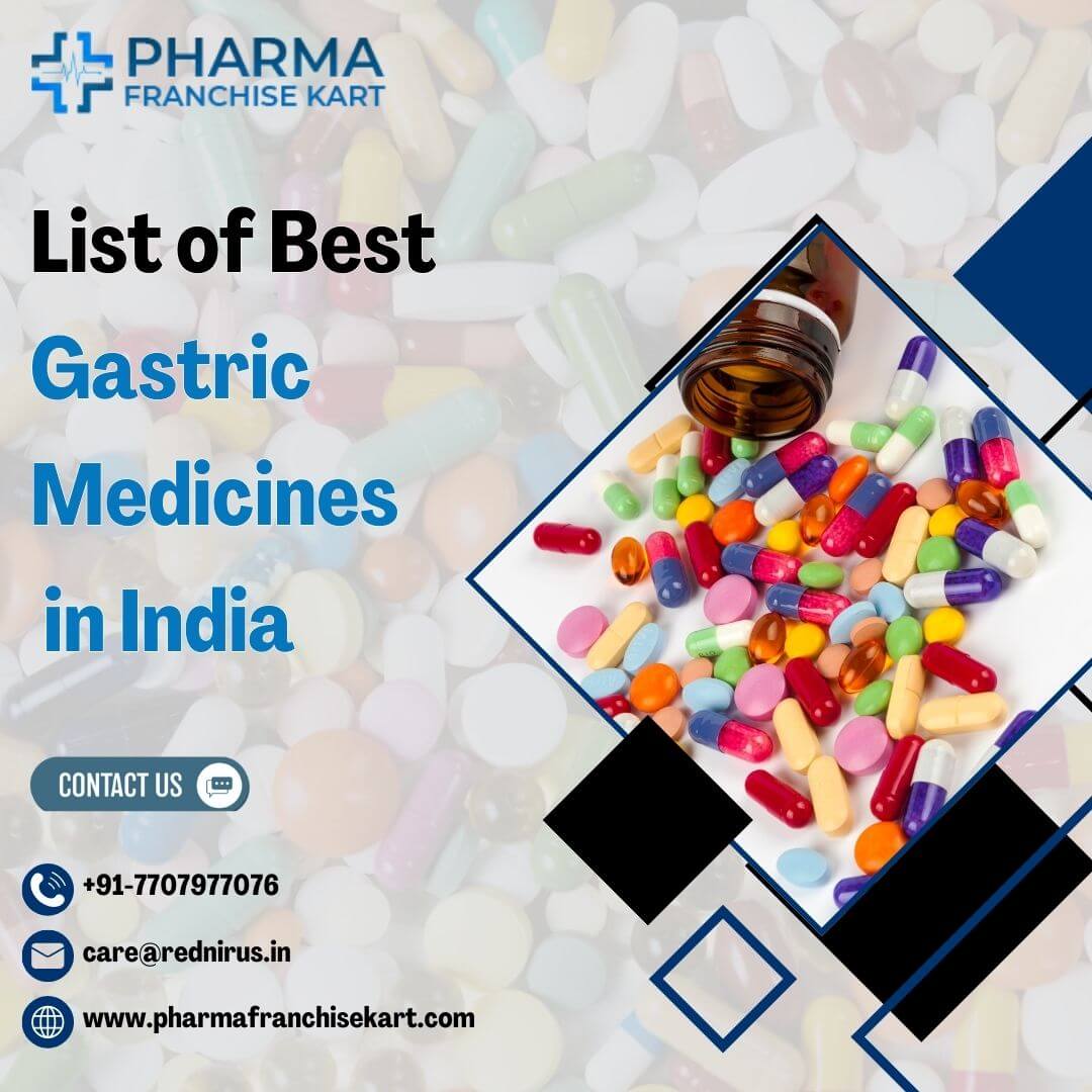 List of Best Gastric Medicines in India | Pharma Franchise Kart