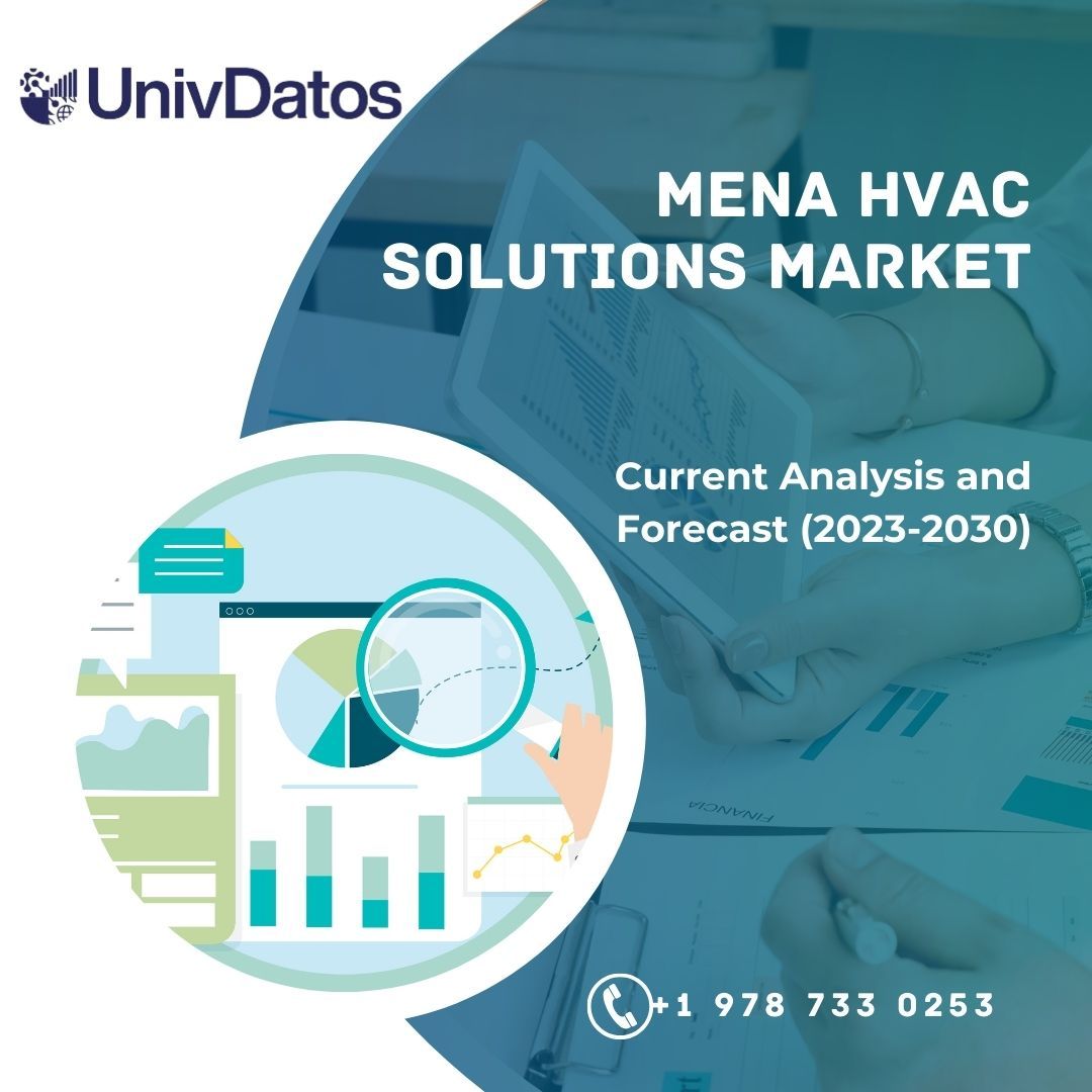 MENA HVAC Solutions Market: Current Analysis and Forecast (2023-2030)