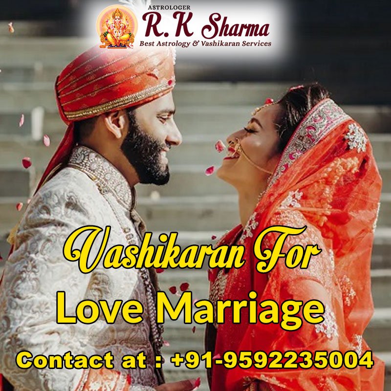 Vashikaran for love marriage - love marriage problem solution