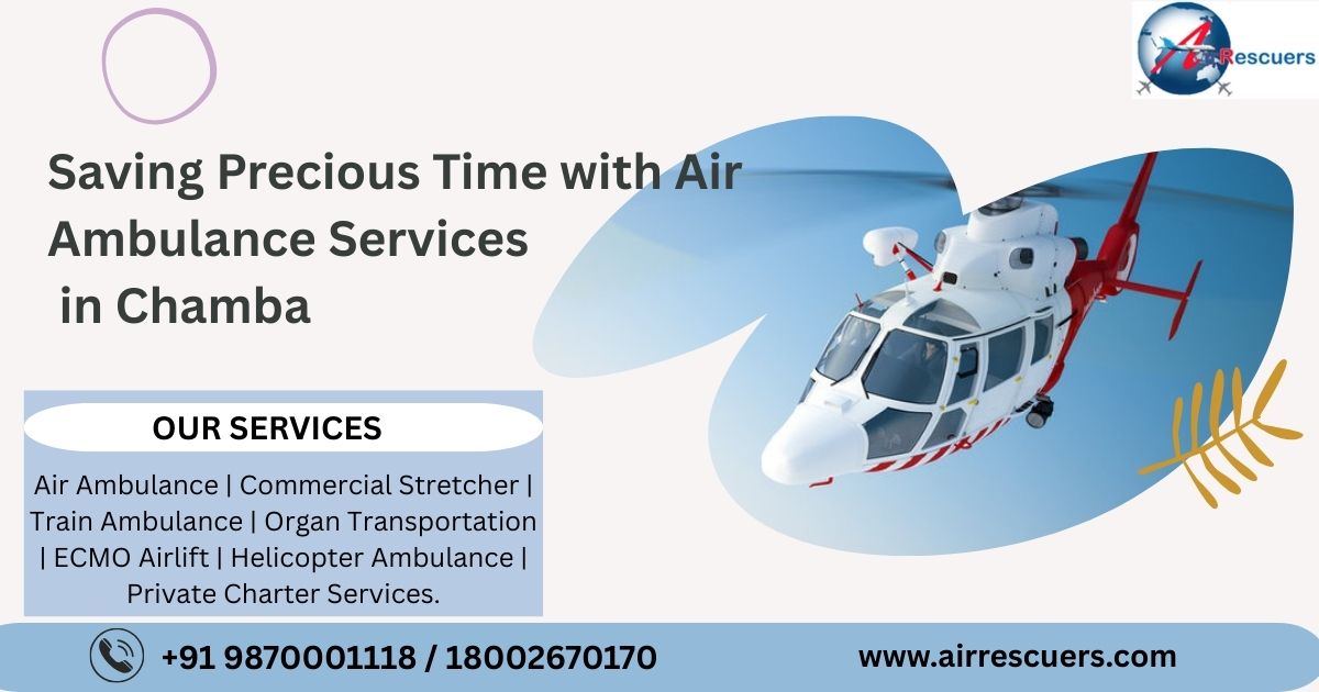 Saving Precious Time with Air Ambulance Services in Chamba | Doorspell