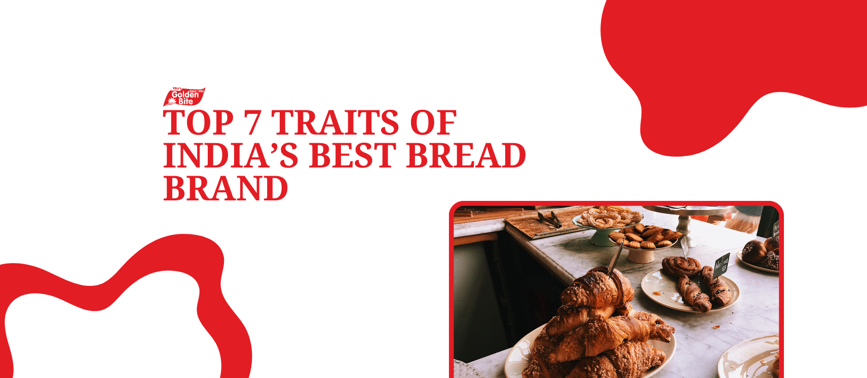 Top 7 Qualities of the Best Bread Brand in India | Golden Bite