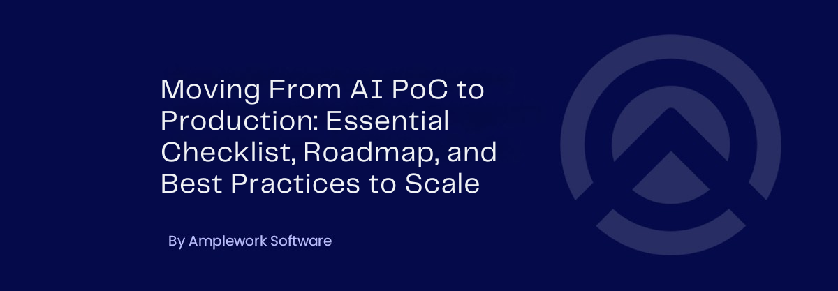 Scaling AI PoC to Production: Checklist, Roadmap & Best Practices